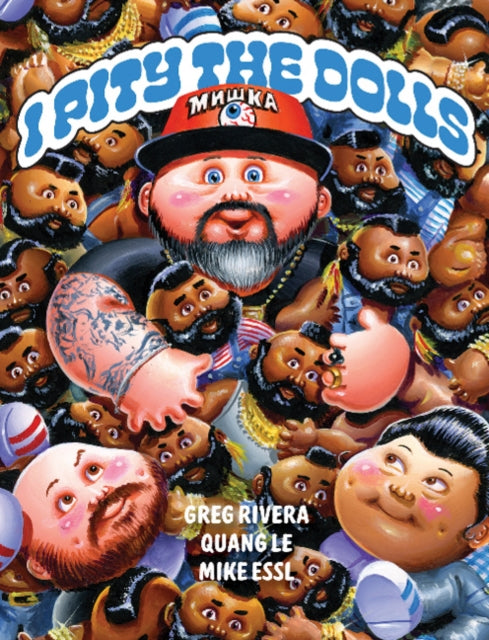 Book cover of: I Pity the Dolls. By: Greg Rivera