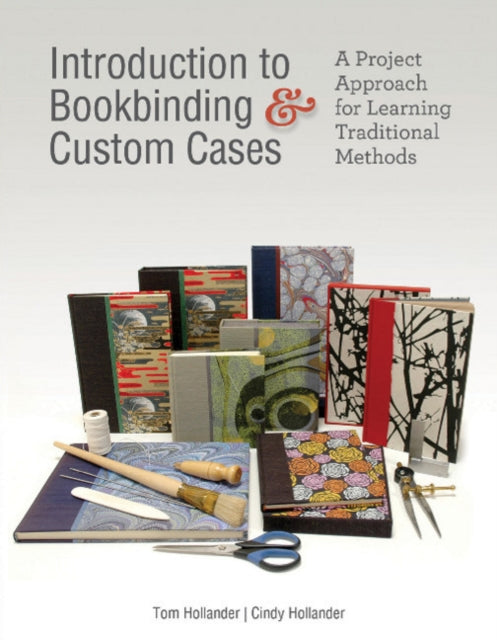 Book cover of: Introduction to Bookbinding & Custom Cases. By: Tom Hollander