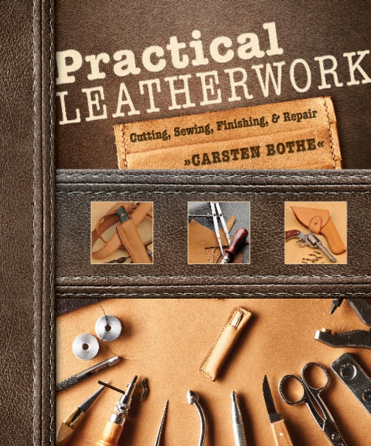 Book cover of: Practical Leatherwork. By: Carsten Bothe