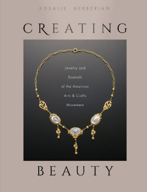 Book cover of: Creating Beauty. By: Rosalie Berberian