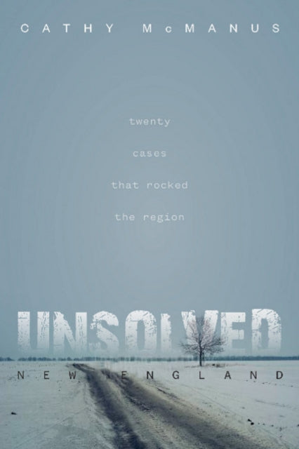 Book cover of: Unsolved New England. By: Cathy McManus