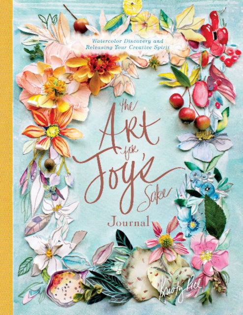 Book cover of: Art for Joy’s Sake Journal. By: Kristy Rice