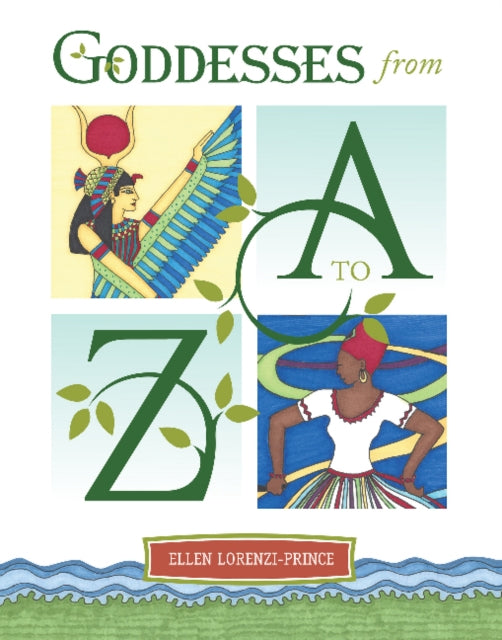 Book cover of: Goddesses from A to Z. By: Ellen Lorenzi-Prince