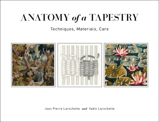 Book cover of: Anatomy of a Tapestry. By: Jean Pierre Larochette