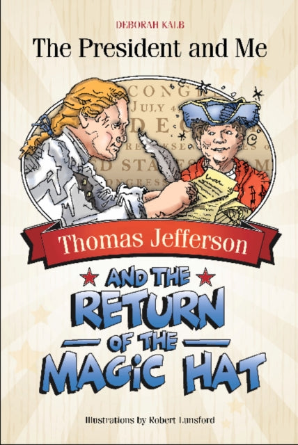 Book cover of: Thomas Jefferson and the Return of the Magic Hat. By: Deborah Kalb