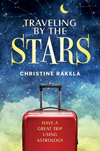 Book cover of: TRAVELING BY THE STARS. By: Christine Rakela