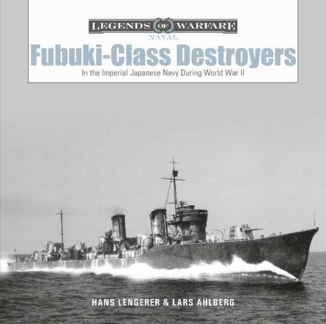 Book cover of: Fubuki-Class Destroyers. By: Lars Ahlberg