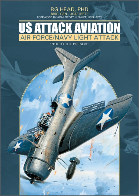 Book cover of: US Attack Aviation. By: R. G. Head