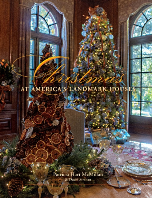 Book cover of: Christmas at America's Landmark Houses, 2nd Edition. By: Patricia Hart McMillan