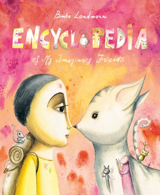 Book cover of: Encyclopedia of My Imaginary Friends. By: Bimba Landmann