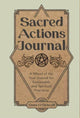 Book cover of: Sacred Actions Journal. By: Dana O'Driscoll