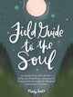 Book cover of: Field Guide to the Soul. By: Mandy Ford