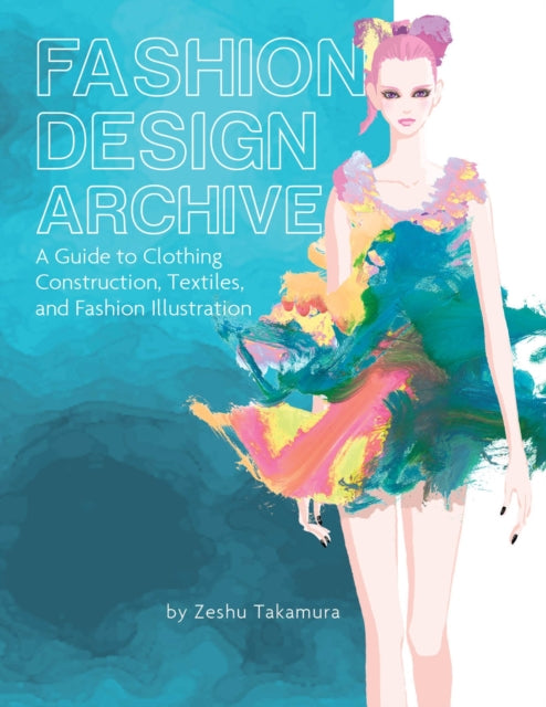 Book cover of: Fashion Design Archive. By: Zeshu Takamura