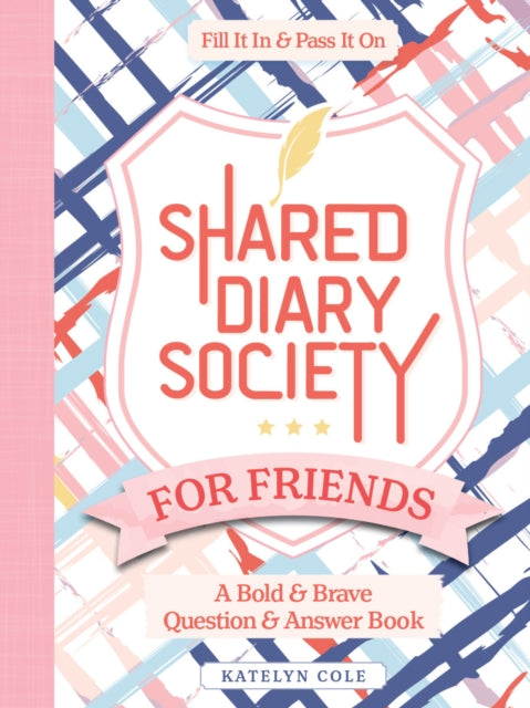 Book cover of: Shared Diary Society for Friends. By: Better Day Books