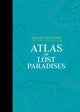 Book cover of: Atlas of Lost Paradises. By: Karin Doering-Froger