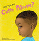 Book cover of: Are You My Cutie Patootie?. By: Monique Aiken