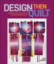 Book cover of: Design Then Quilt
