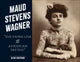 Book cover of: Maud Stevens Wagner. By: Alan Govenar