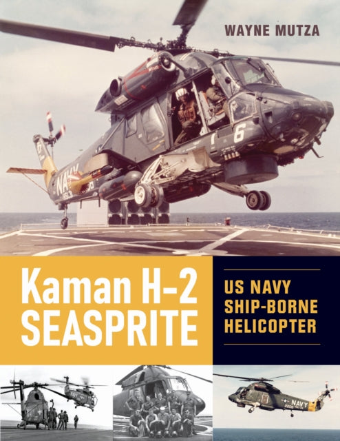 Book cover of: Kaman H-2 Seasprite. By: Wayne Mutza