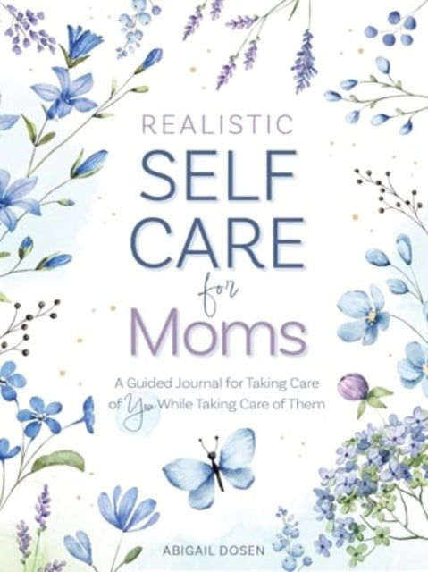 Book cover of: Realistic Self-Care for Moms