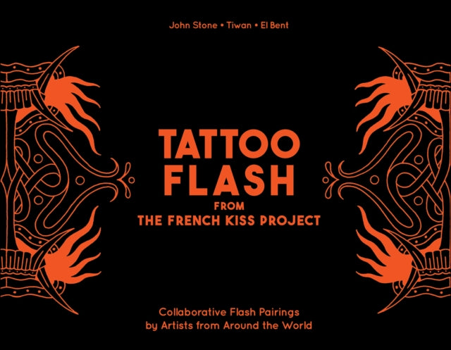 Book cover of: Tattoo Flash from the French Kiss Project