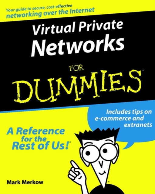 Book cover of: Virtual Private Networks For Dummies. By: Mark S. Merkow