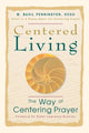 Book cover of: Centered Living. By: M. Basil Pennington