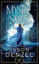 Book cover of: Mystic Skies. By: Jason Denzel