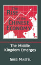 Book cover of: Rise of the Chinese Economy: The Middle Kingdom Emerges