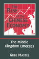 Book cover of: Rise of the Chinese Economy: The Middle Kingdom Emerges