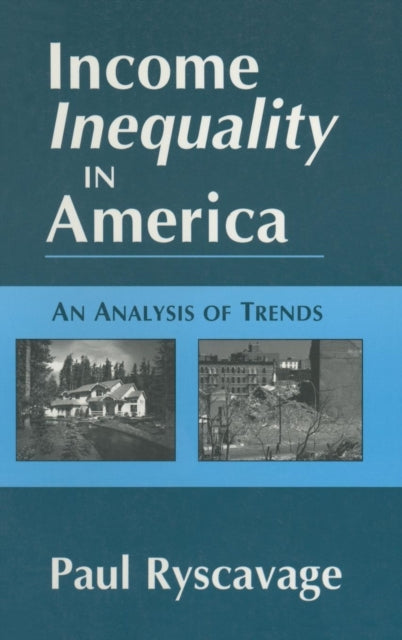 Book cover of: Income Inequality in America: An Analysis of Trends. By: Paul Ryscavage