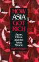 Book cover of: How Asia Got Rich. By: Edith Terry