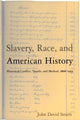 Book cover of: Slavery, Race and American History. By: John David Smith