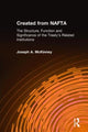 Book cover of: Created from NAFTA: The Structure, Function and Significance of the Treaty's Related Institutions