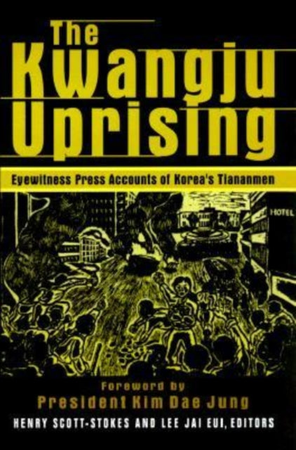 Book cover of: Kwangju Uprising: A Miracle of Asian Democracy as Seen by the Western and the Korean Press