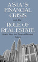 Book cover of: Asia's Financial Crisis and the Role of Real Estate