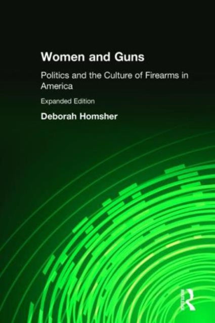 Book cover of: Women and Guns. By: Deborah Homsher
