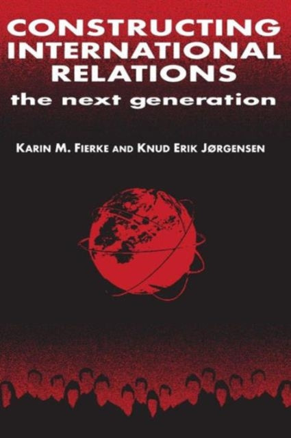 Book cover of: Constructing International Relations: The Next Generation