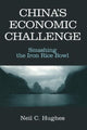 Book cover of: China's Economic Challenge: Smashing the Iron Rice Bowl. By: Neil C. Hughes