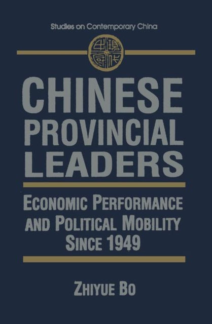 Book cover of: Chinese Provincial Leaders. By: Zhiyue, Ph.D. Bo