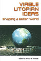 Book cover of: Viable Utopian Ideas. By: Arthur B. Shostak
