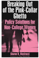 Book cover of: Breaking Out of the Pink-Collar Ghetto. By: Sharon H. Mastracci