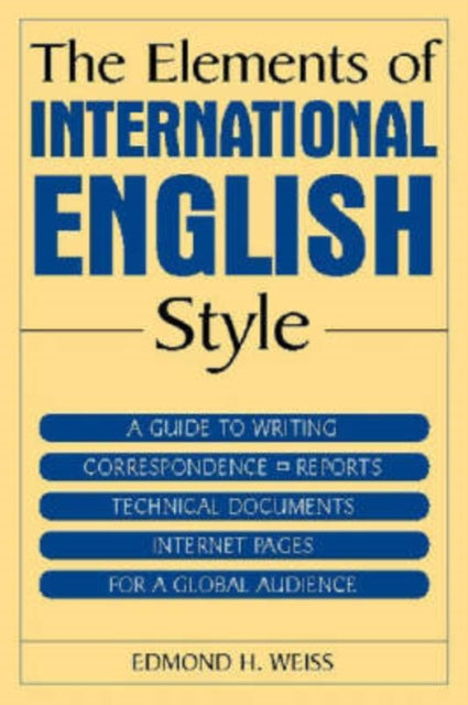 Book cover of: Elements of International English Style. By: Edmond H. Weiss