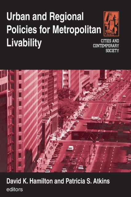 Book cover of: Urban and Regional Policies for Metropolitan Livability. By: David K. Hamilton