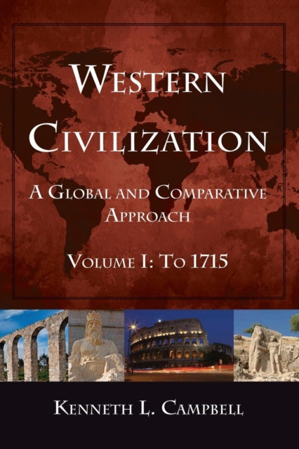 Book cover of: Western Civilization: A Global and Comparative Approach. By: Kenneth L. Campbell