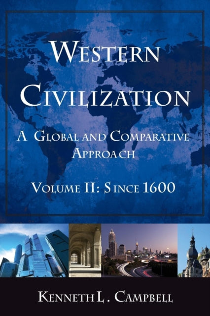 Book cover of: Western Civilization: A Global and Comparative Approach. By: Kenneth L. Campbell