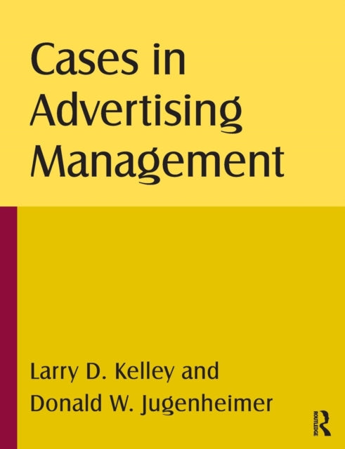 Book cover of: Cases in Advertising Management. By: Larry D. Kelley
