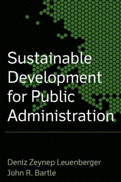 Book cover of: Sustainable Development for Public Administration. By: Deniz Zeynep Leuenberger