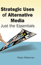 Book cover of: Strategic Uses of Alternative Media. By: Robyn Blakeman