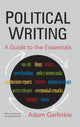 Book cover of: Political Writing: A Guide to the Essentials. By: Adam M. Garfinkle